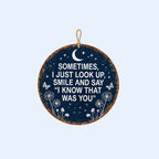 Memorial Garden Hanging Sign – “I Know That Was You” Remembrance Decor
